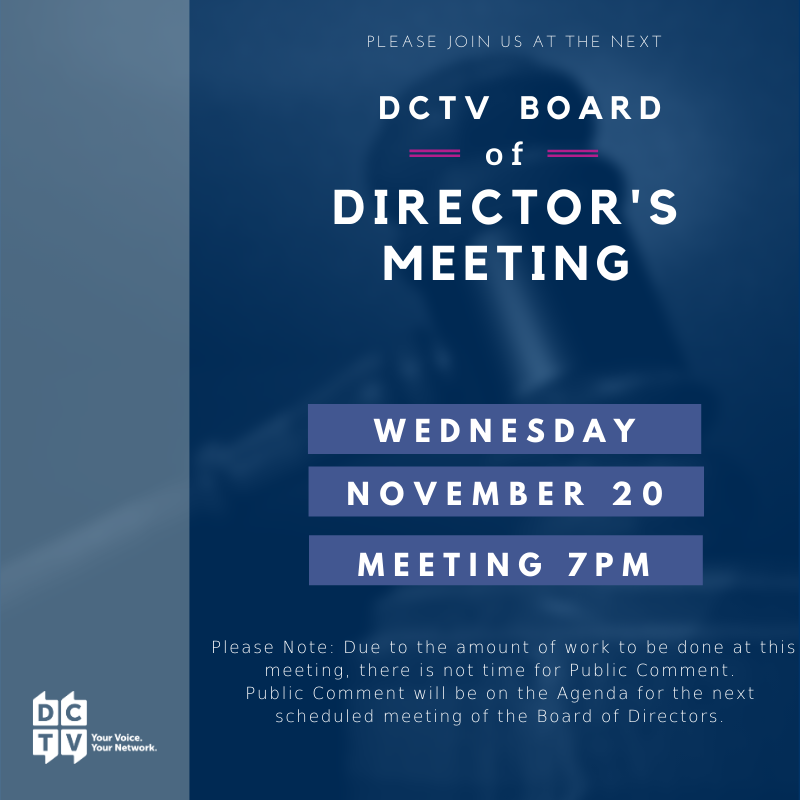 Please Join us at the next DCTV Board Meeting Wednesday November 20, 2019